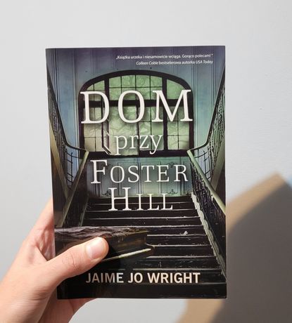 NOWA! Książka "Dom przy Foster Hill"