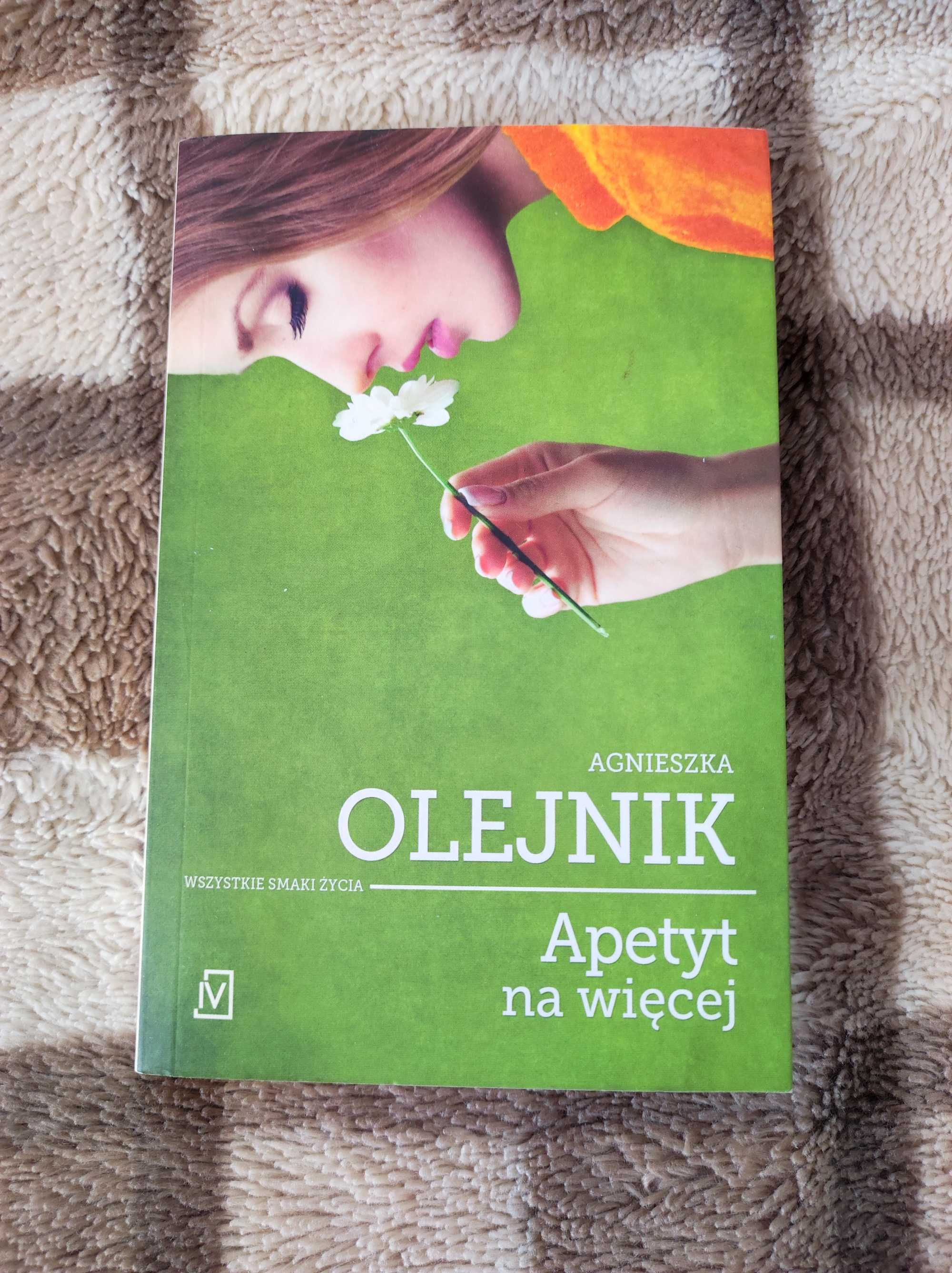 Apetyt na więcej Agnieszka Olejnik