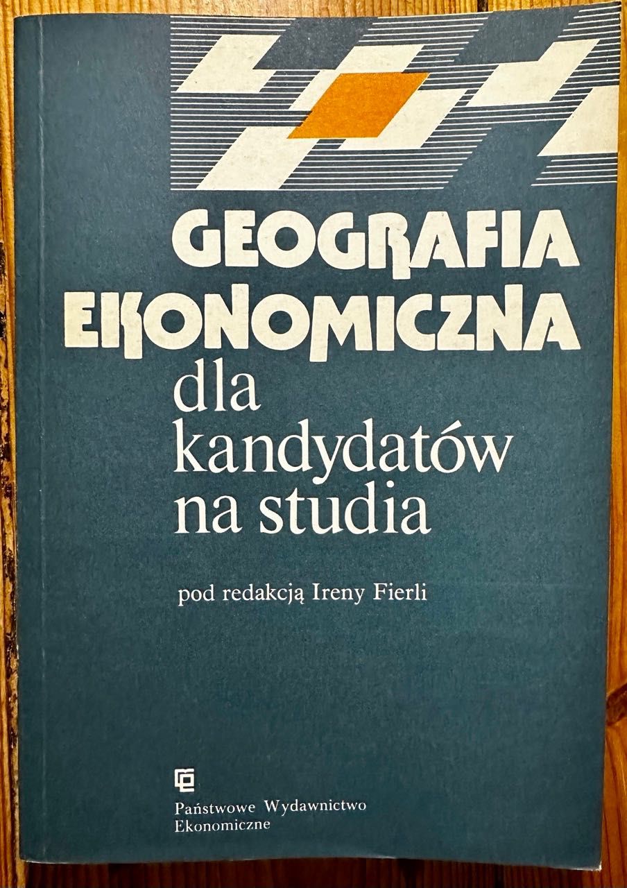 Irena Fierla Geografia ekonomiczna dla kandydatów na studia