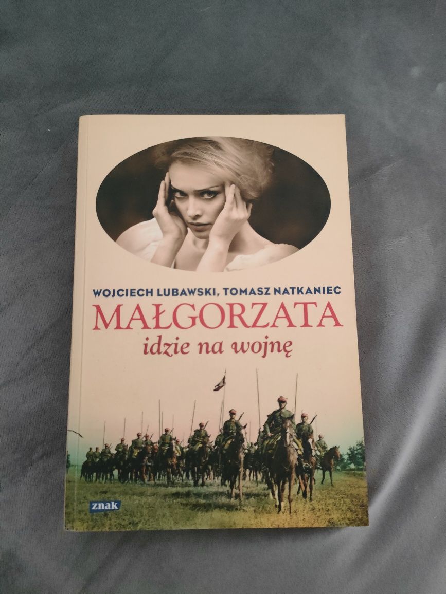 Książka Małgorzata idzie na wojnę Wojciech Lubawski, Tomasz Natkaniec