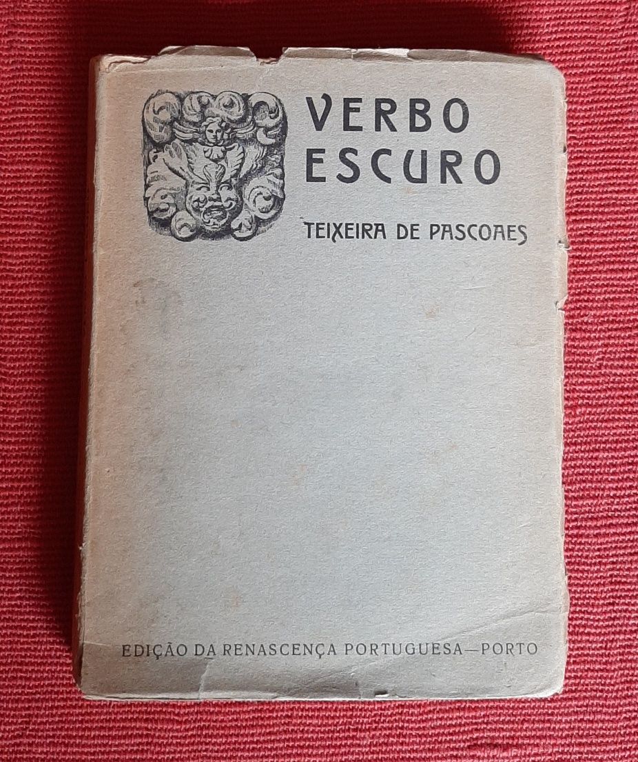 Verbo Escuro de Teixeira de Pascoaes 1a edição 1914. Raro.