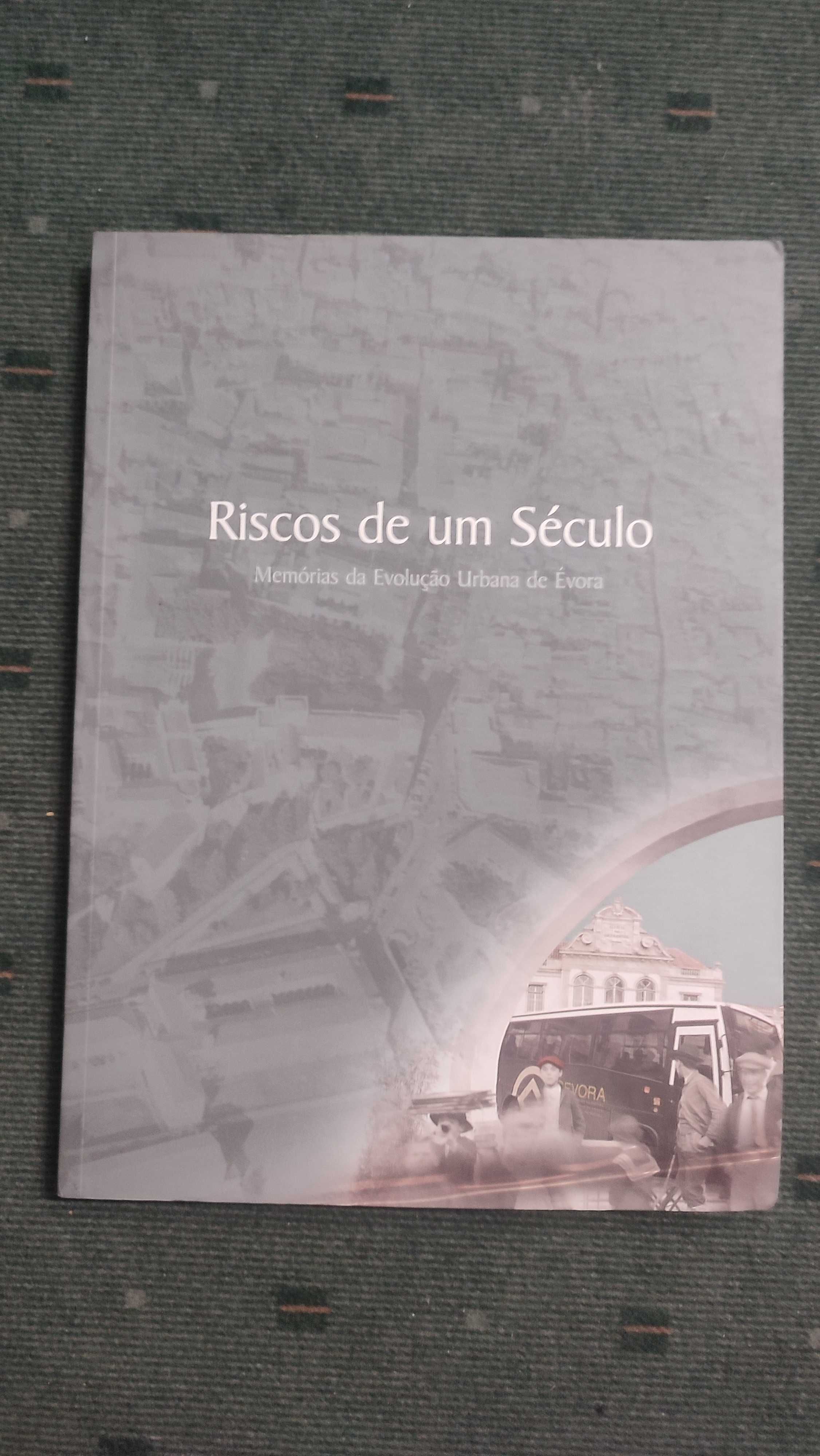 Risco de um Século Memórias da Evolução Urbana em Évora