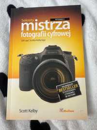 Książka Sekrety mistrza fotografii cyfrowej 200 ujęć Scotta Kolby'ego