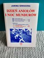 Dzień Aniołów i Noc Mundurów Janina Szwaczka