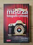 Sekrety mistrza fotografii cyfrowej - Scott Kelby