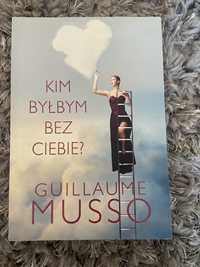 Książka Kim byłbym bez ciebie?  Musso Guillaume