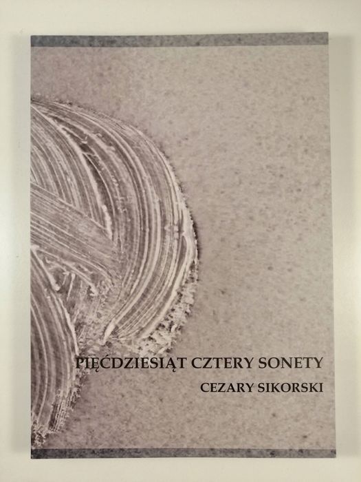 Pięćdziesiąt cztery sonety - Cezary Sikorski