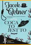 Coca to jest to 2024 Wydawnictwo Lira Jacek Getner
