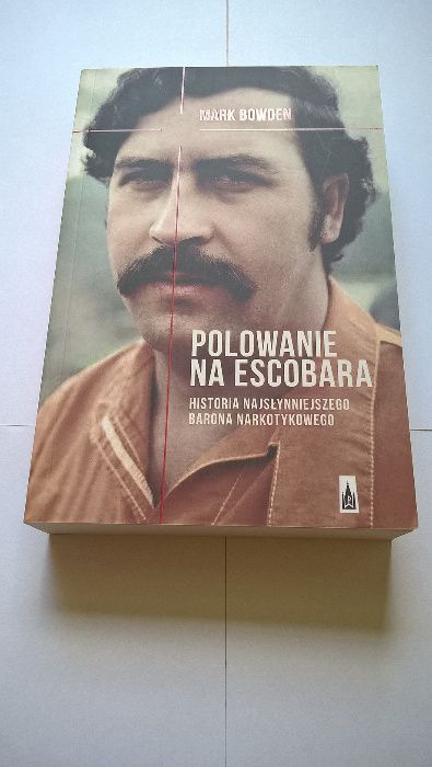 Polowanie na Escobara Mark Bowden