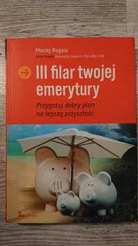 III filar twojej emerytury - Maciej Rogala