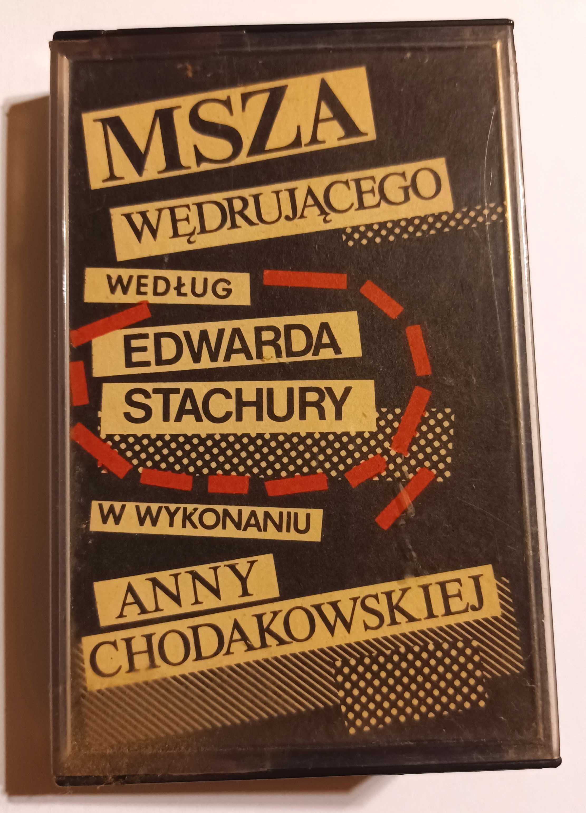 Anna Chodakowska - Msza wędrującego według Edwarda Stachury