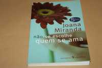 Não se Escolhe quem se Ama de Joana Miranda