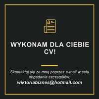 Wykonam dla Ciebie CV! Ty decydujesz jak będzie wyglądać