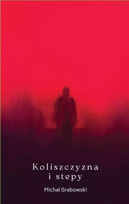 Koliszczyzna I Stepy Nowa