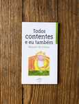 Manuel de Freitas - Todos Contentes e Eu Também (1a. Edição)