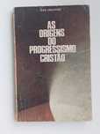 Origens do Progressismo Cristão - Jean Gravieres