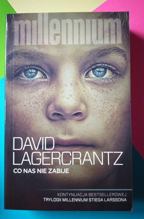 Co nas nie zabije - David Lagercrantz Millenium