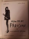 How To Be Parisian Wherever You Are