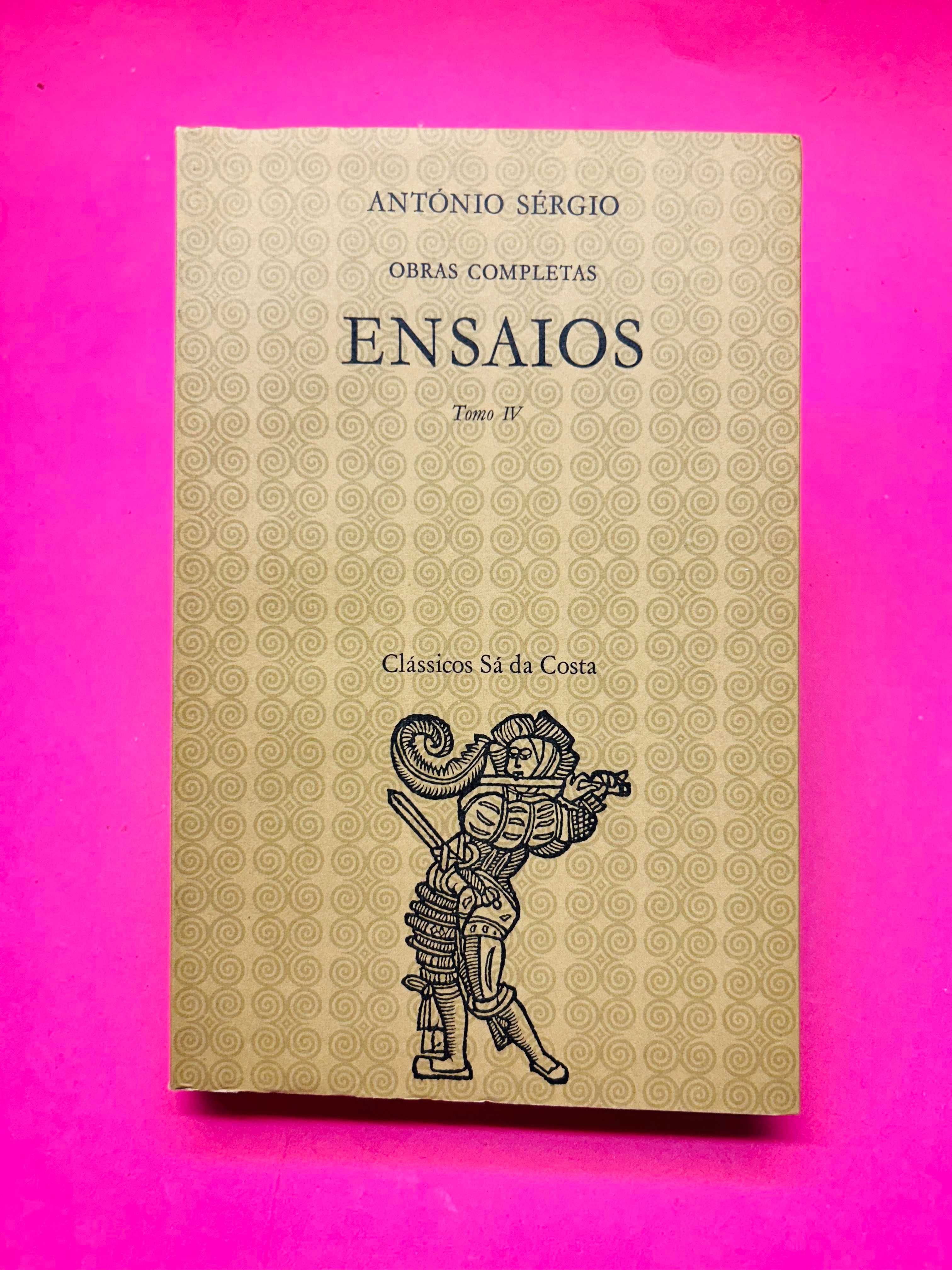 Obras Completas de António Sérgio - Ensaios (Tomo IV)