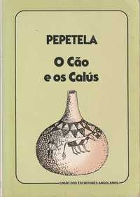O Cão e os Calús (1ª ed.)-Pepetela-União dos Escritores Angolanos