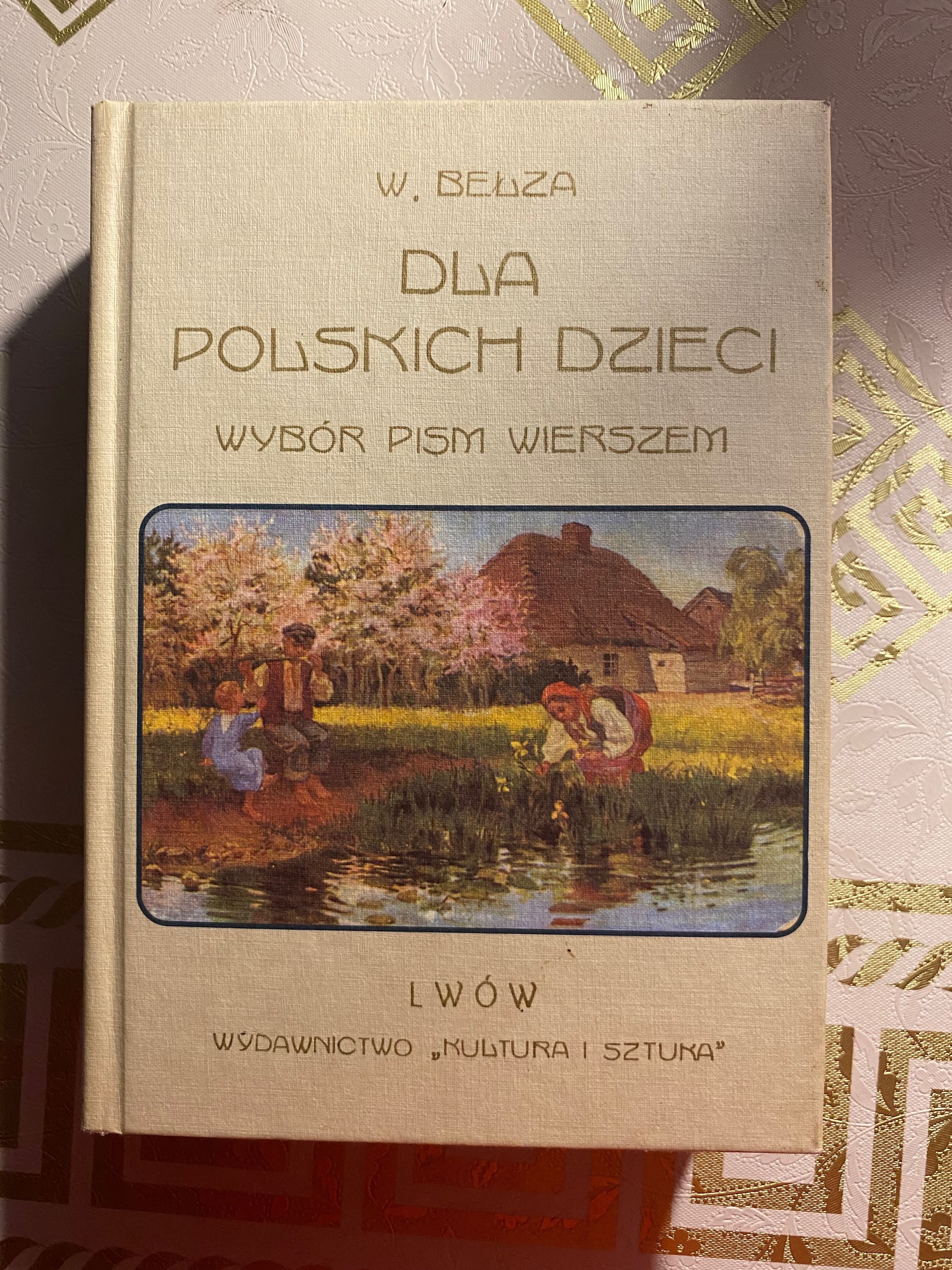 Dla polskich dzieci Wybór pism wierszem Bełza
