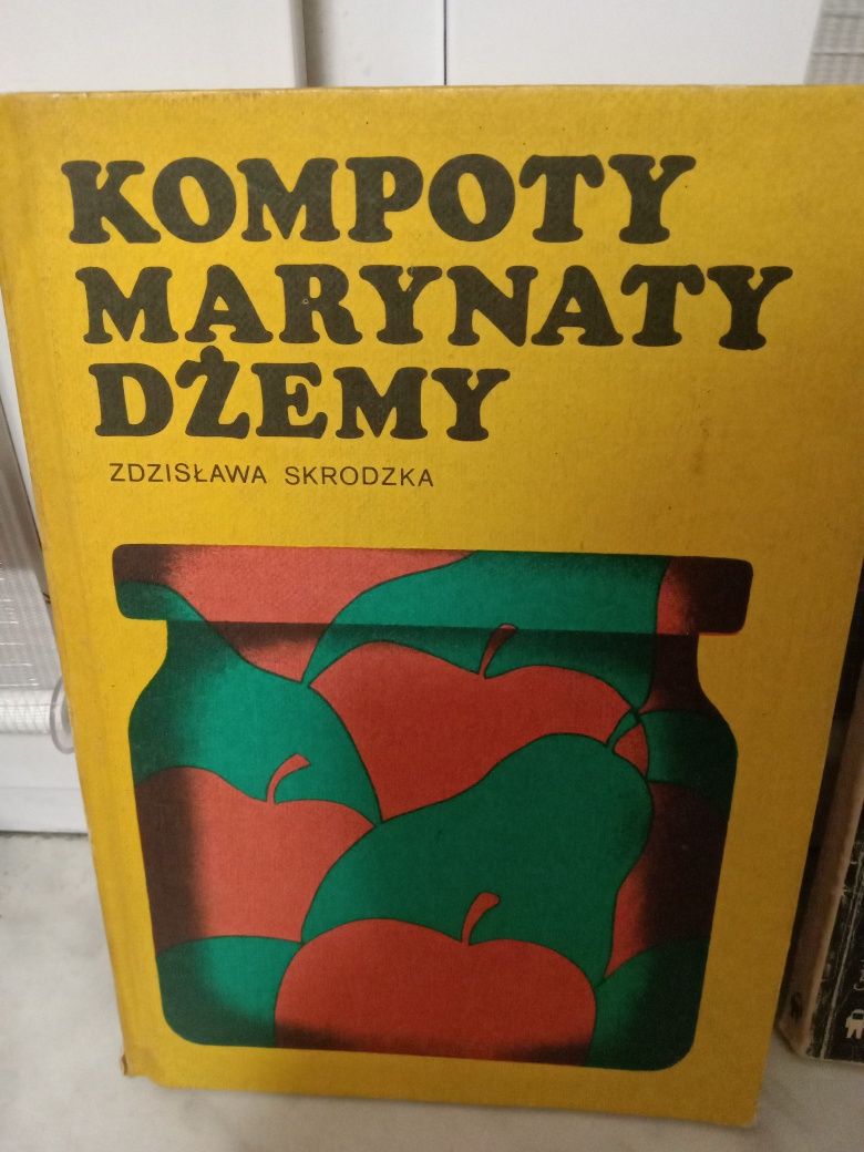 Kompoty marynaty dżemy , Zdzisława Skrodzka.