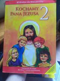 Kochamy Pana Jezusa - podręcznik do religii 2