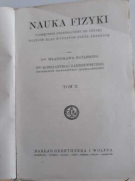 Nauka fizyki. Wł. Natanson, K. Zakrzewski. 3 odrębne tomy.. Przedwojna