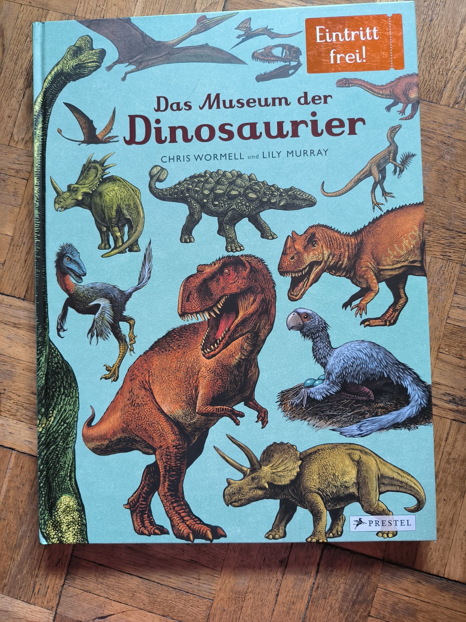 Das Museum der Dinosaurier CHRIS WORMELL und LILY MURRAY