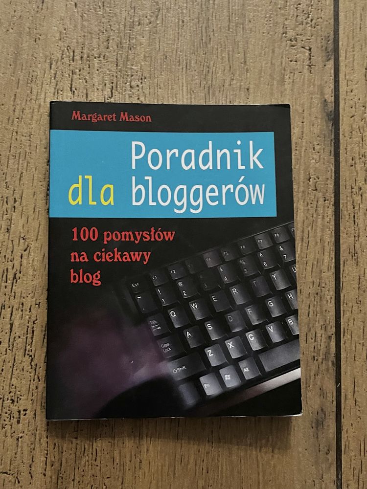 Poradnik dla bloggerów 100 pomysłów na ciekawy blog książka poradnik