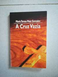 Livro "A Cruz Vazia" de Maria Teresa Maia Gonzalez
