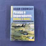 Noam Chomsky - Piratas e Imperadores, Velhos e Novos
