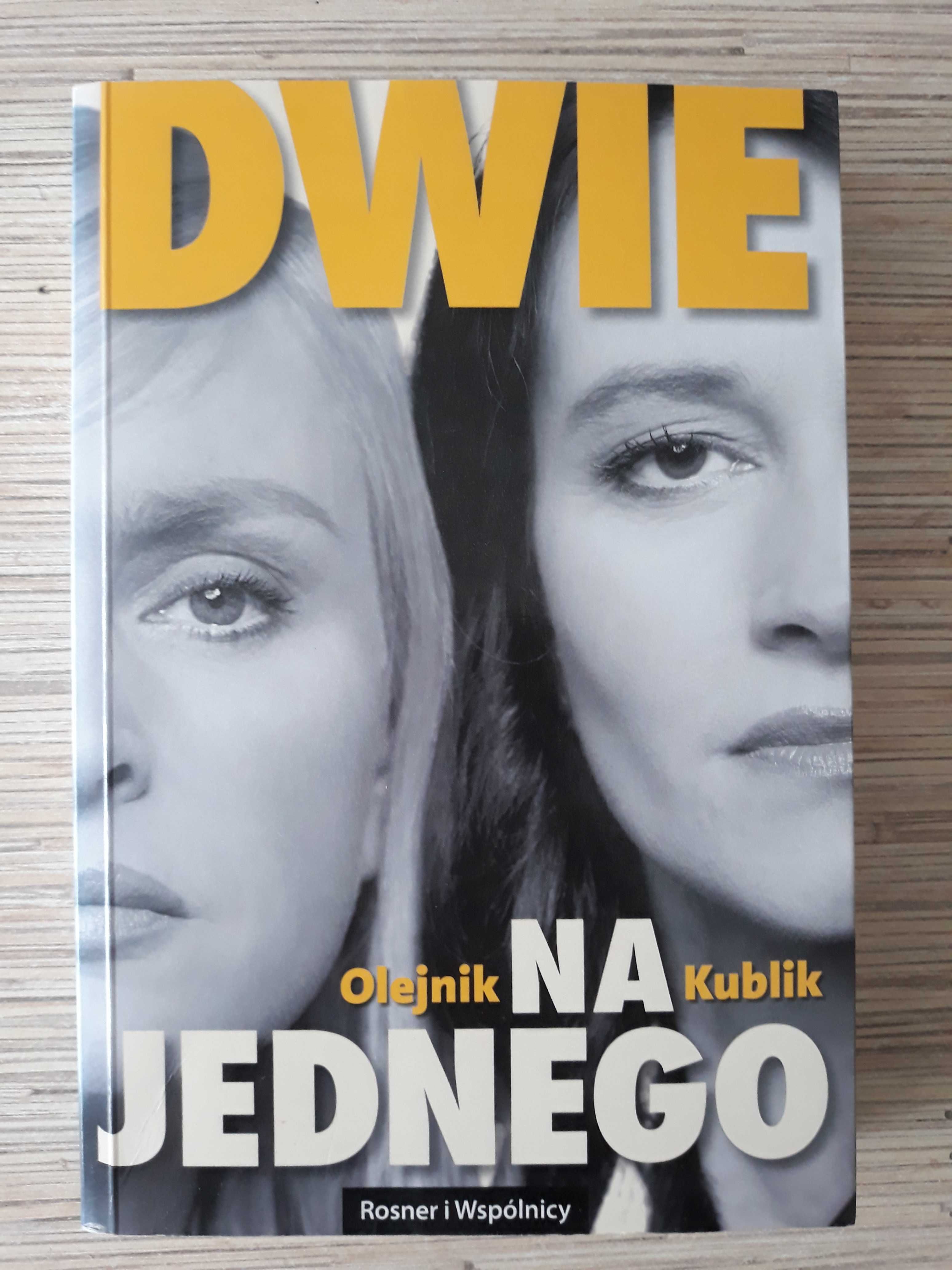 Olejnik, Kublik "Dwie na jednego"