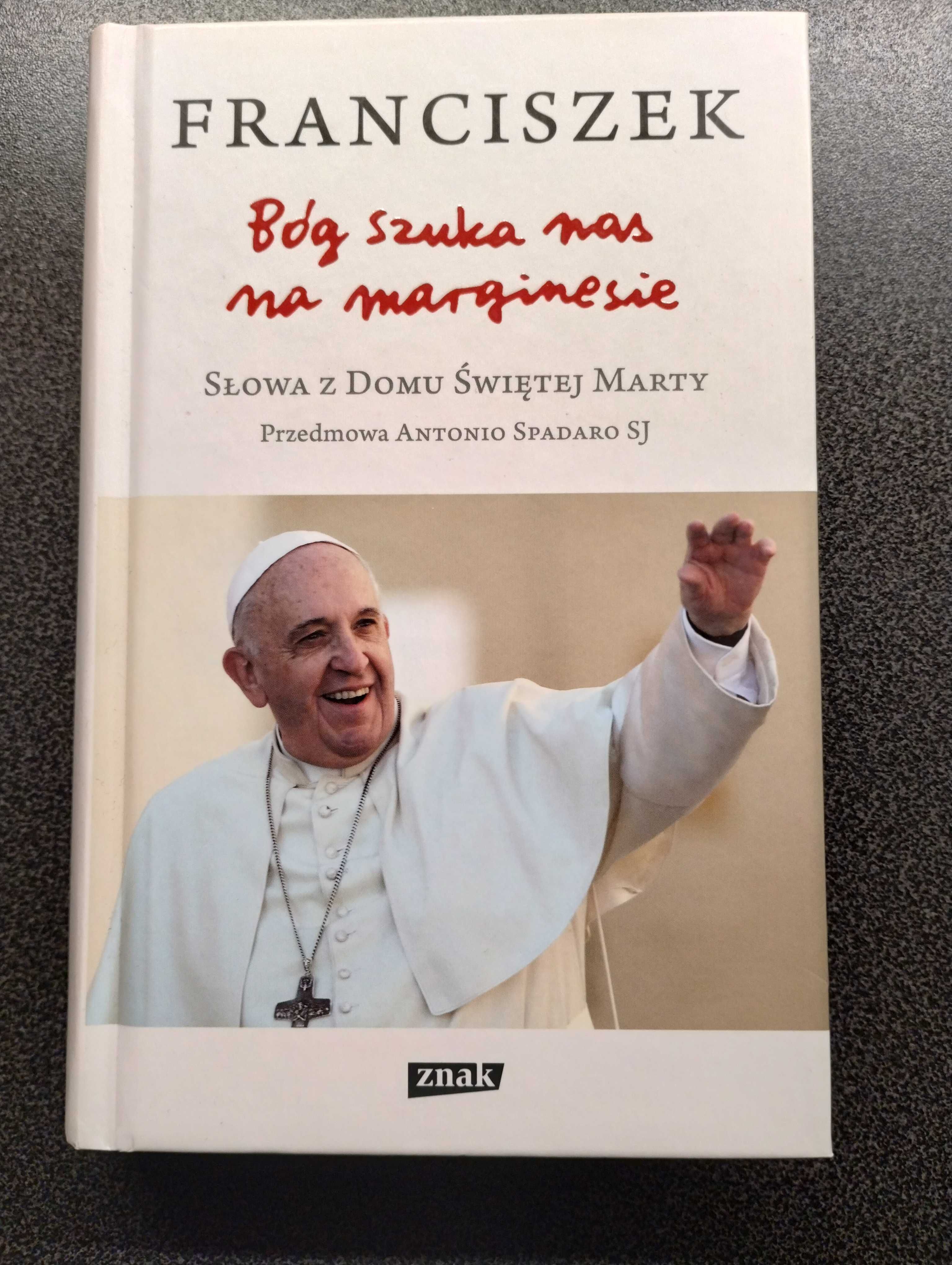 Bóg szuka nas na marginesie Papież Franciszek