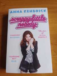 Scrappy Little Nobody - Anna Kendrick