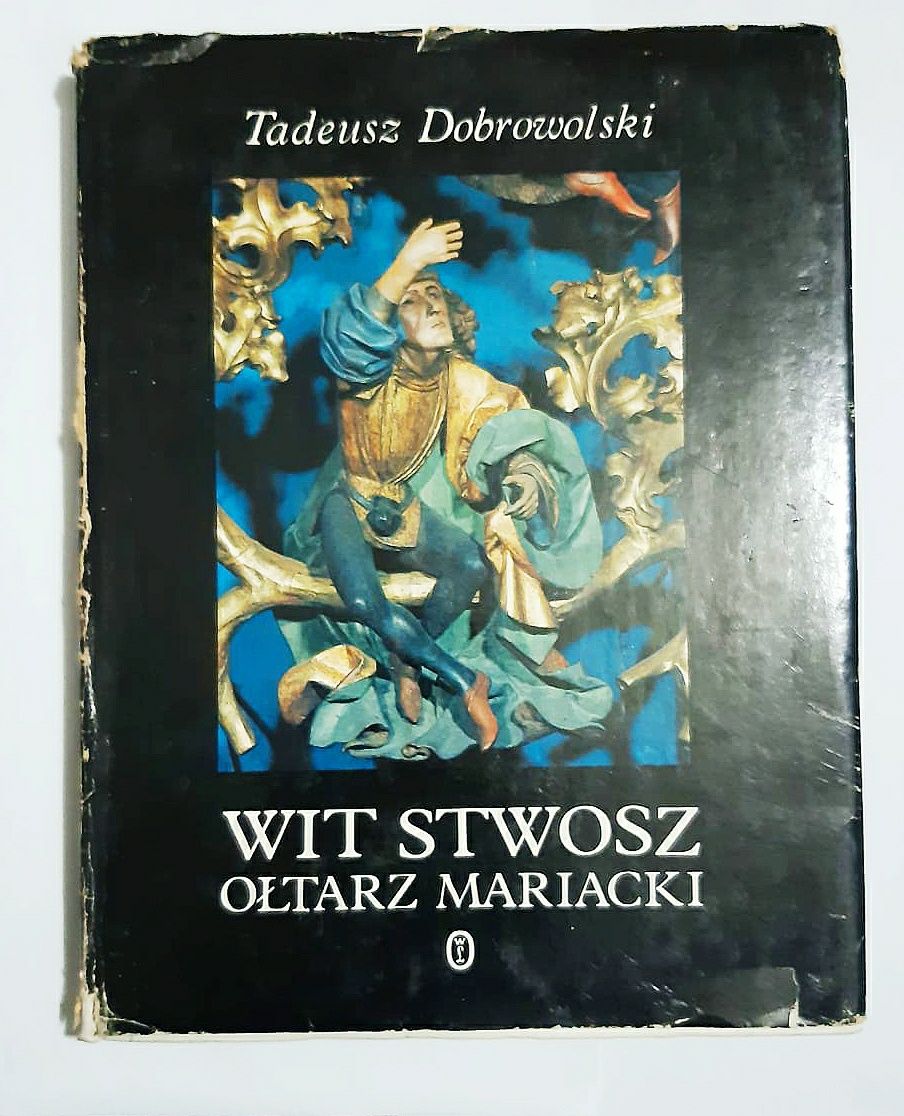 Tadeusz Dobrowolski Wit Stwosz ołtarz mariacki H163