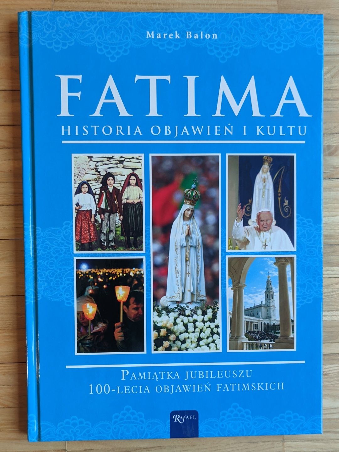 NOWA książka FATIMA Historia objawień i kultu Marek Balon PREZENT!