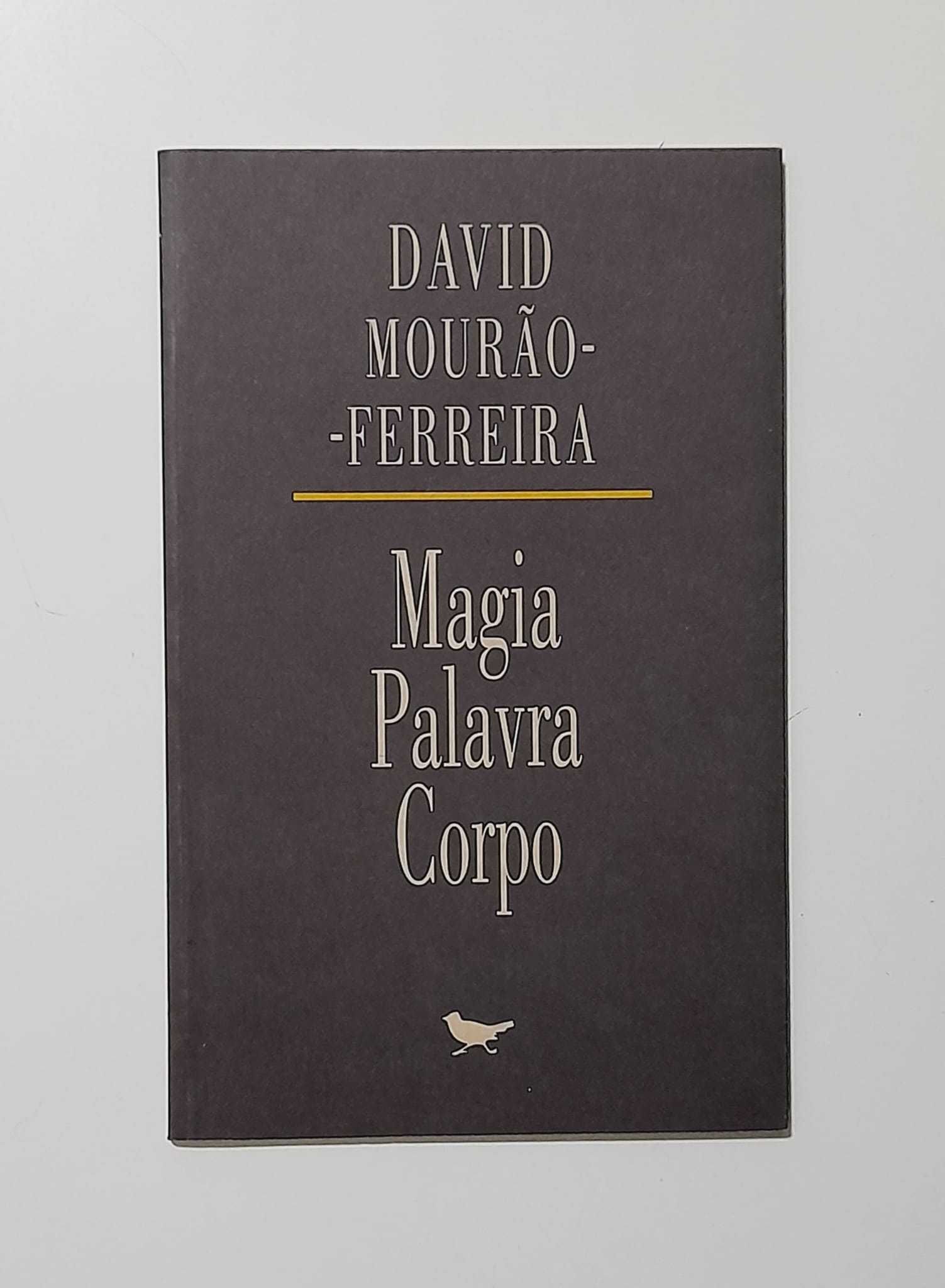 Magia, Palavra, Corpo - David Mourão-Ferreira