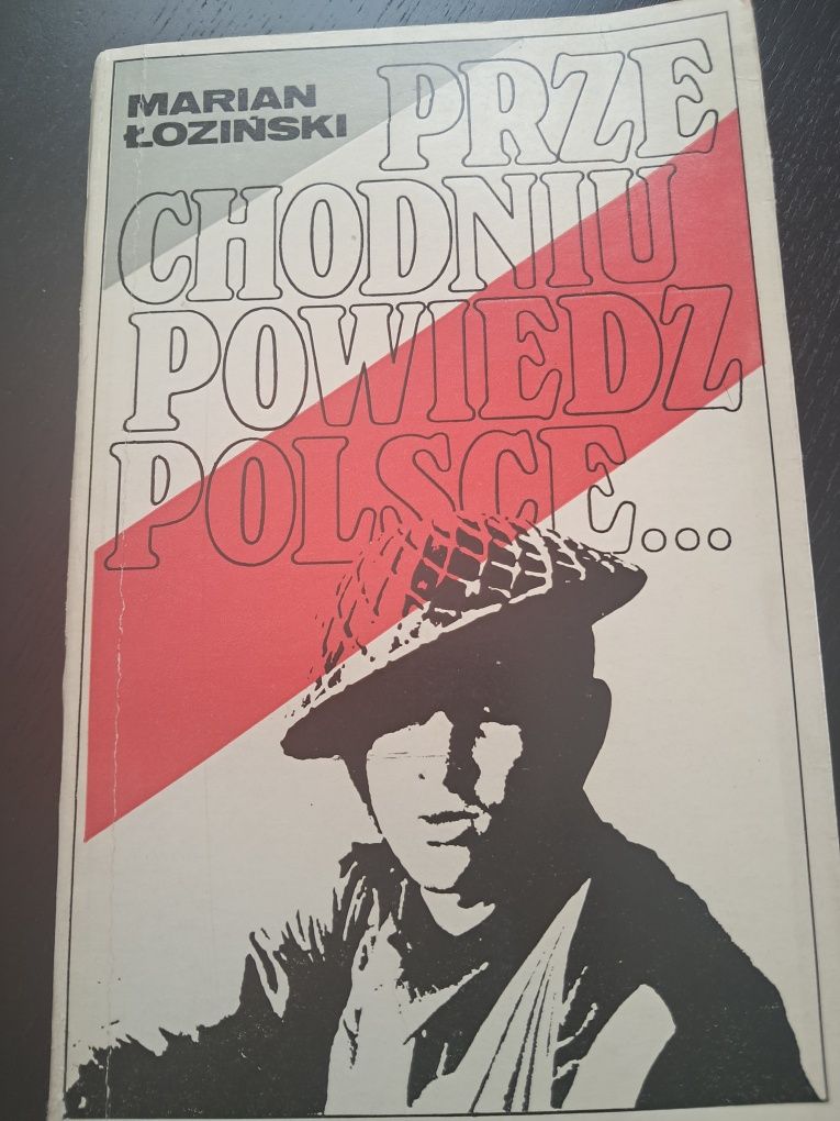 Przechodniu powiedz Polsce... Marian Łoziński