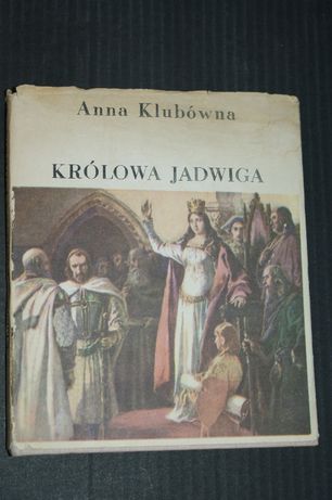 Królowa Jadwiga - Anna Klubówna