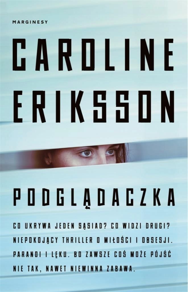 Podglądaczka, Caroline Eriksson