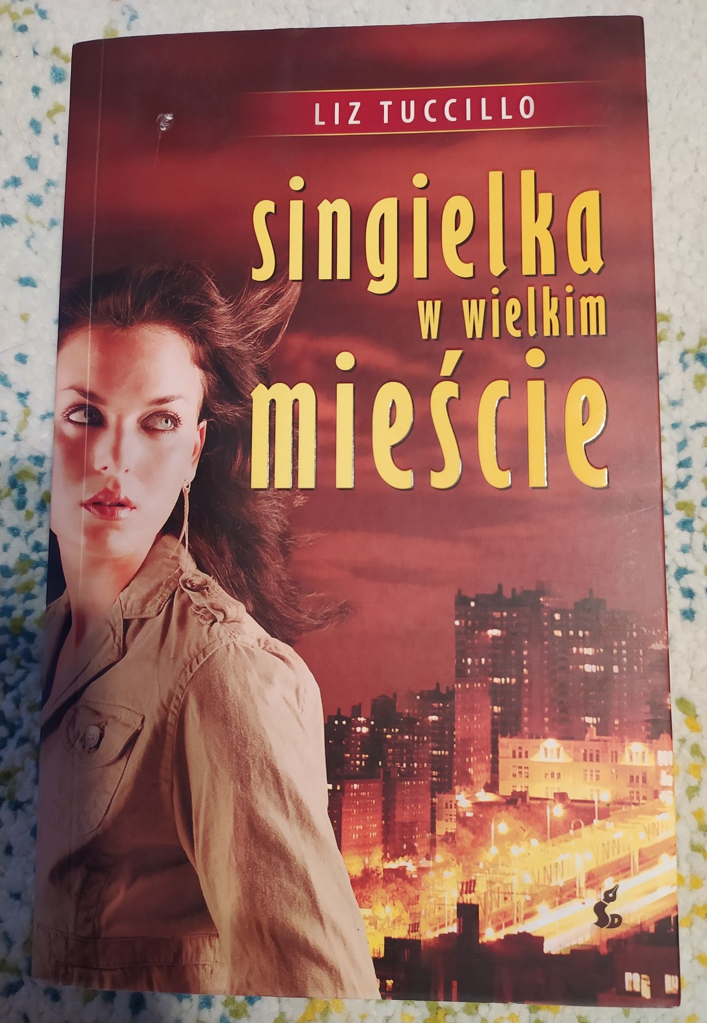 Singielka w wielkim mieście - Liz Tuccillo