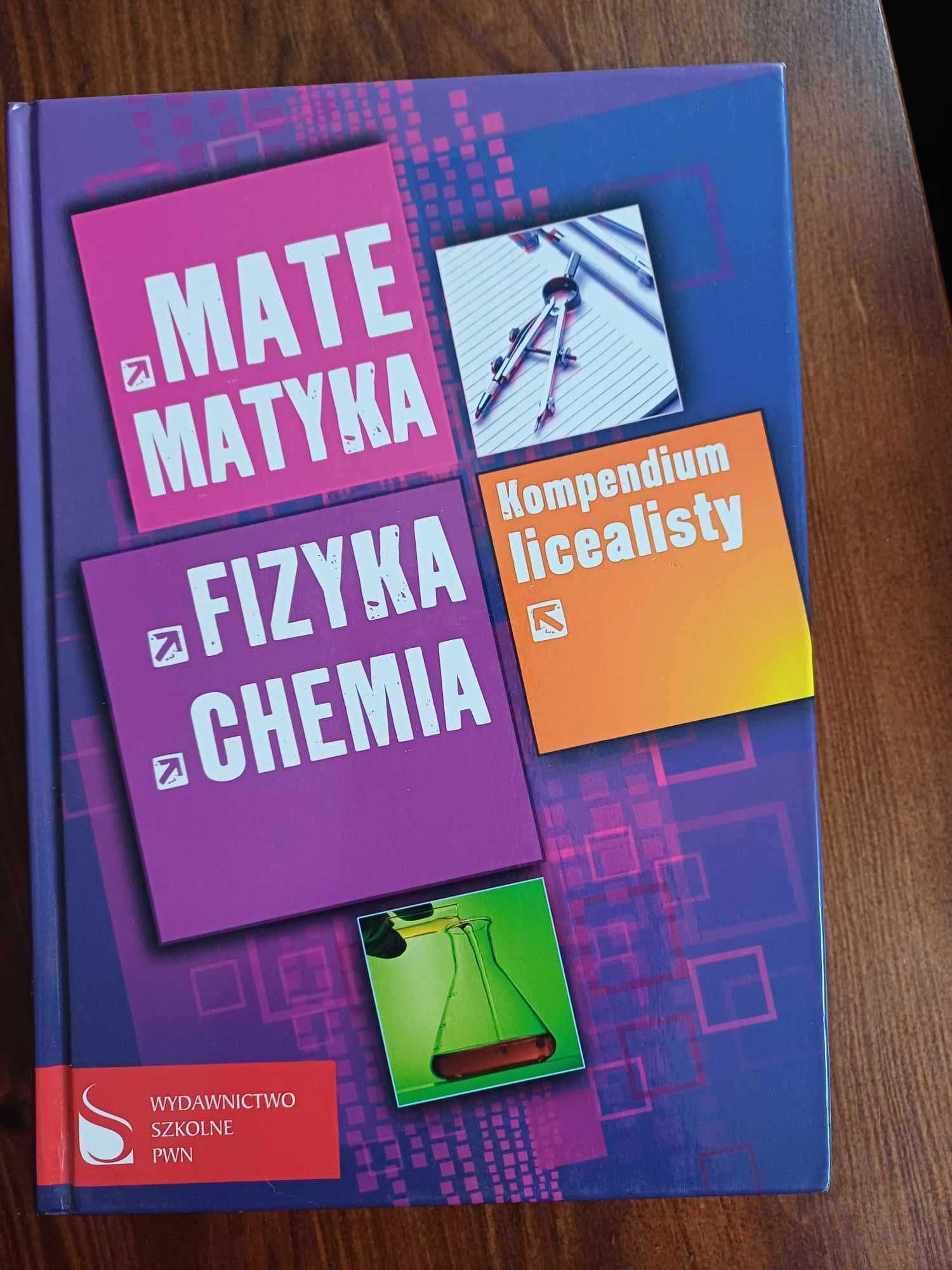 Kompendium licealisty Matematyka Fizyka Chemia