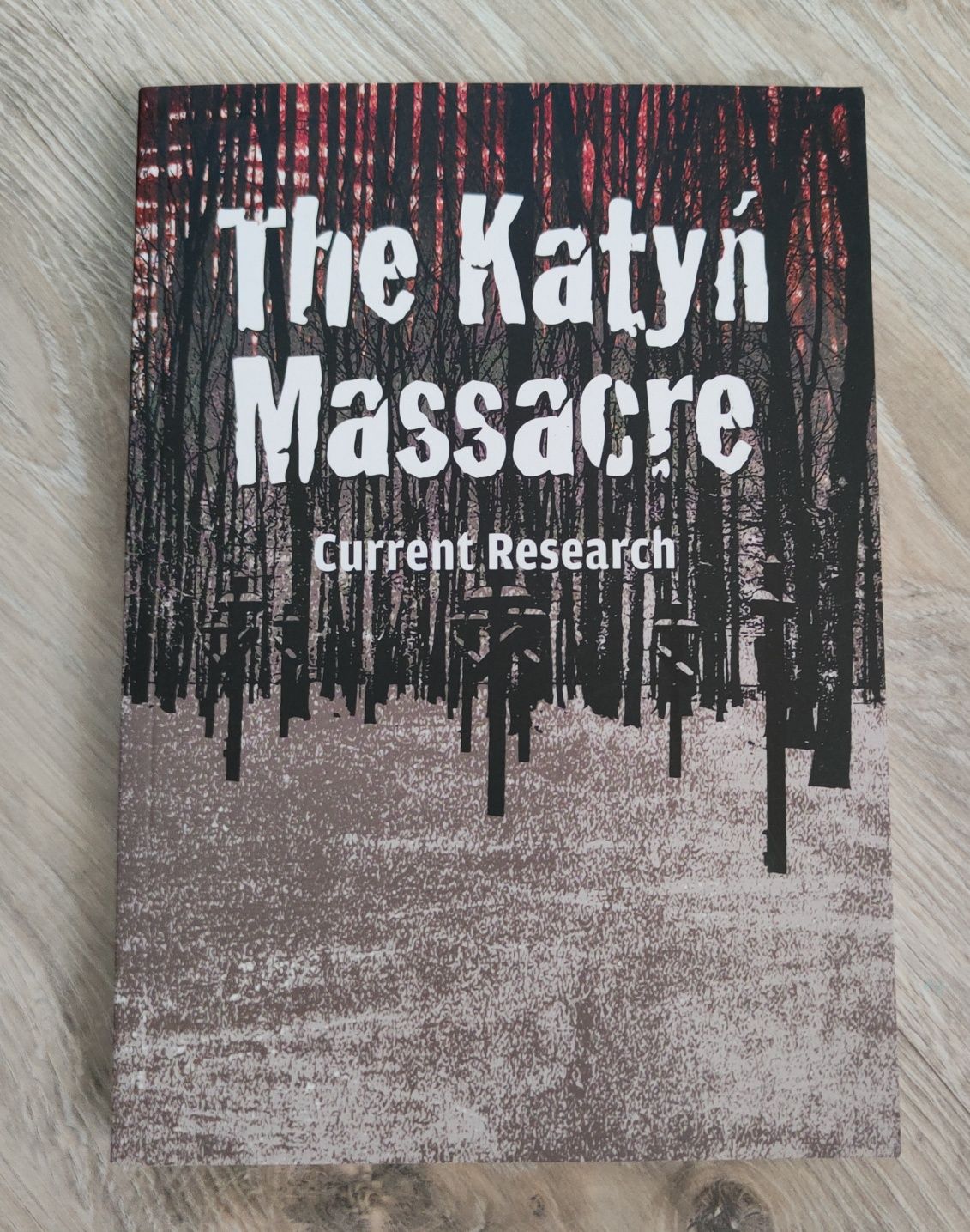 The Katyń Massacre. Current research.