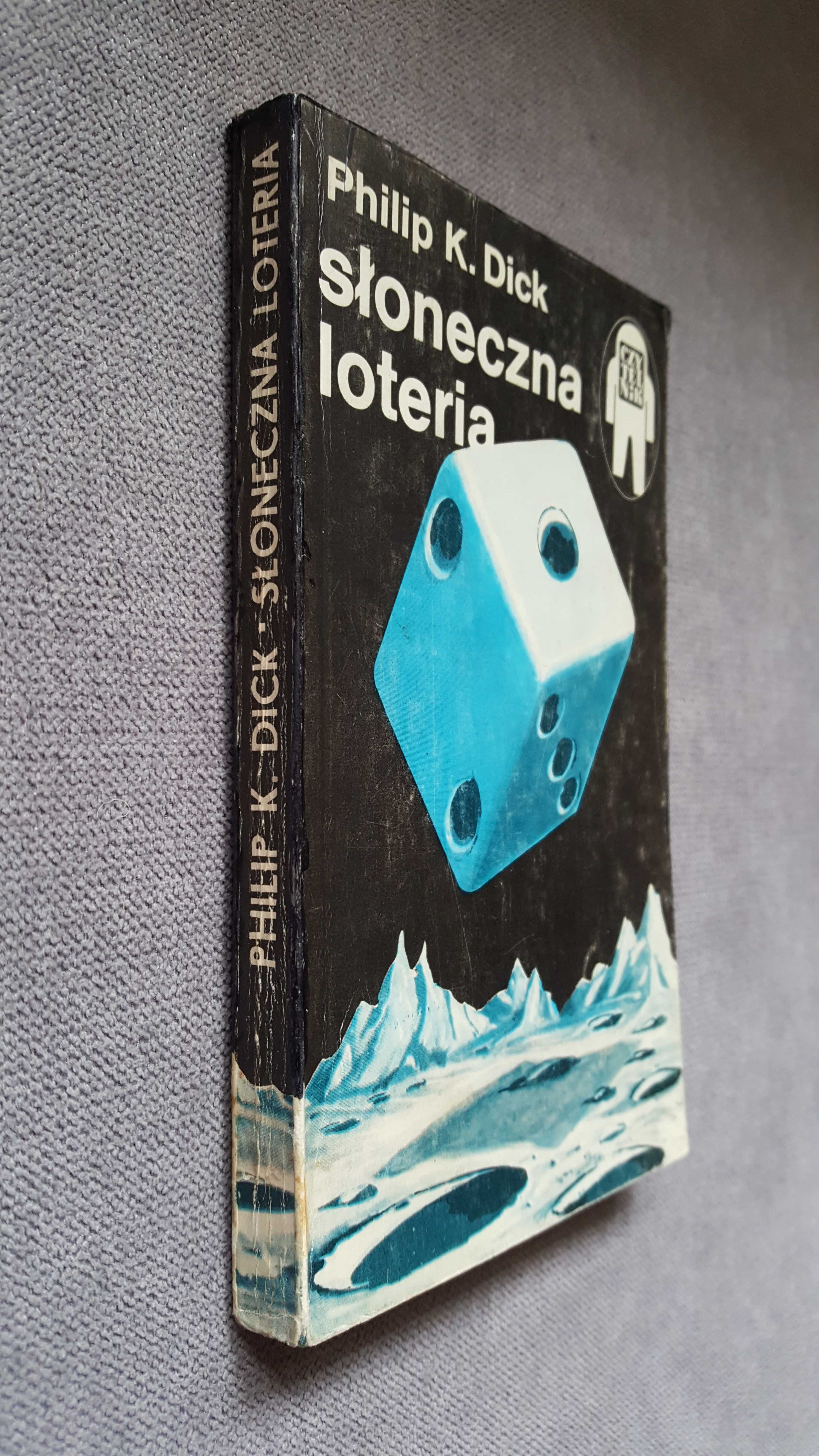 Słoneczna Loteria - Philip K. Dick :: klasyka science-fiction