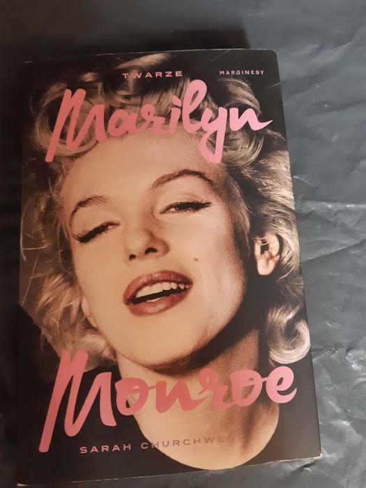 "Twarze Marilyn Monroe" Sarah Churchwell
