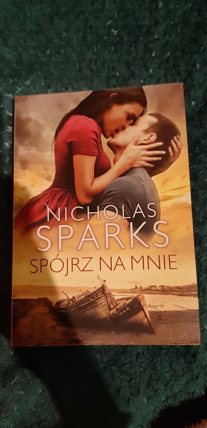 Nicholas Sparks - Spójrz na mnie