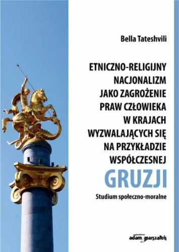 Etniczno - religijny nacjonalizm jako zagrożenie. - Bella Tateshvili