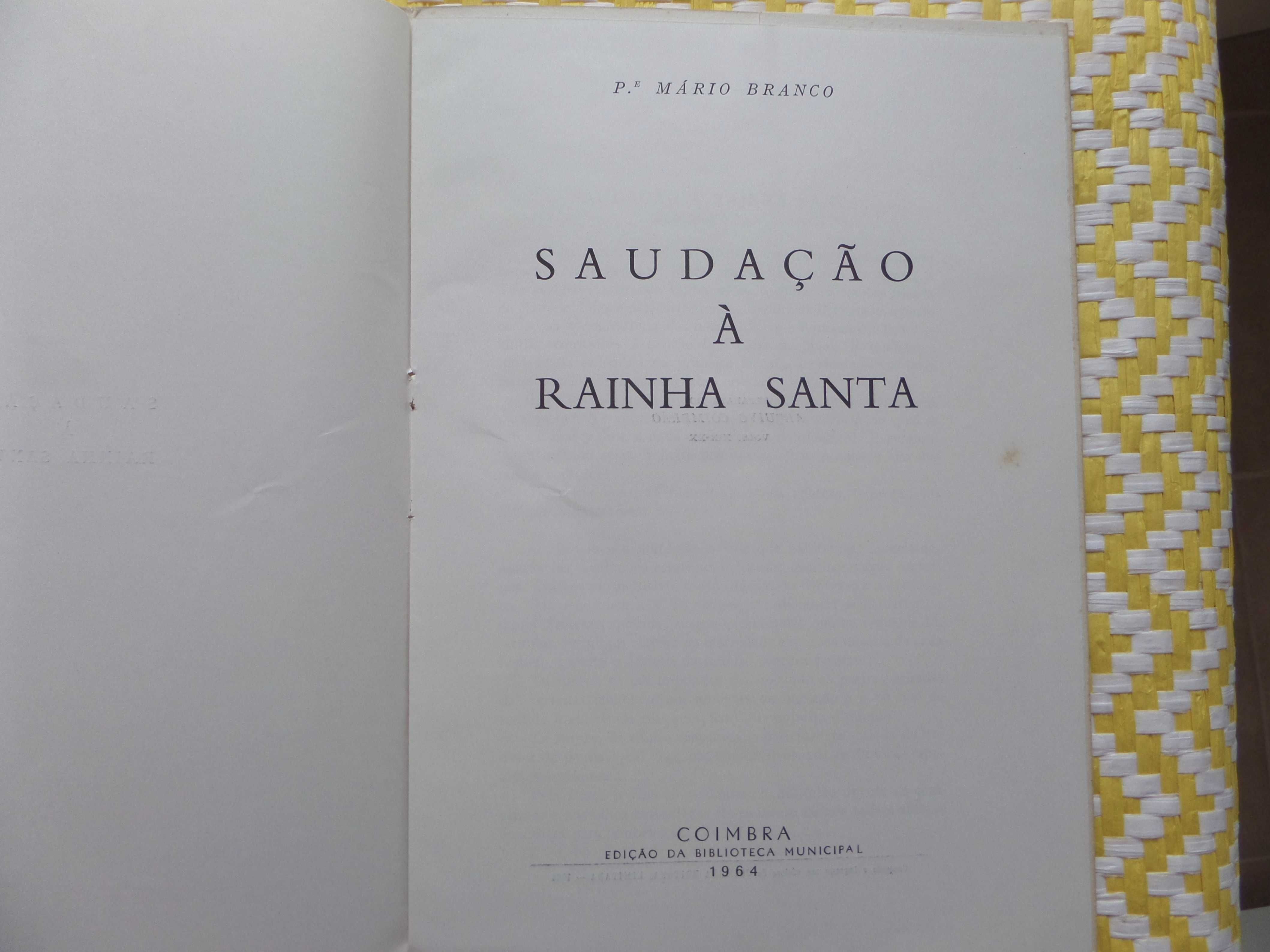 Saudação à Rainha Santa
Padre Mário Branco