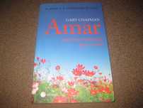 Livro "Amar- Um Novo Caminho Para a Vida" de de Gary Chapman